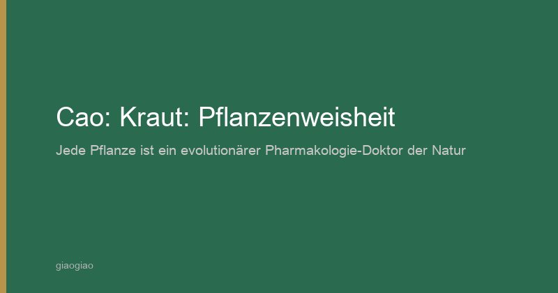 Cao: Heilkraut: Pflanzenweisheit