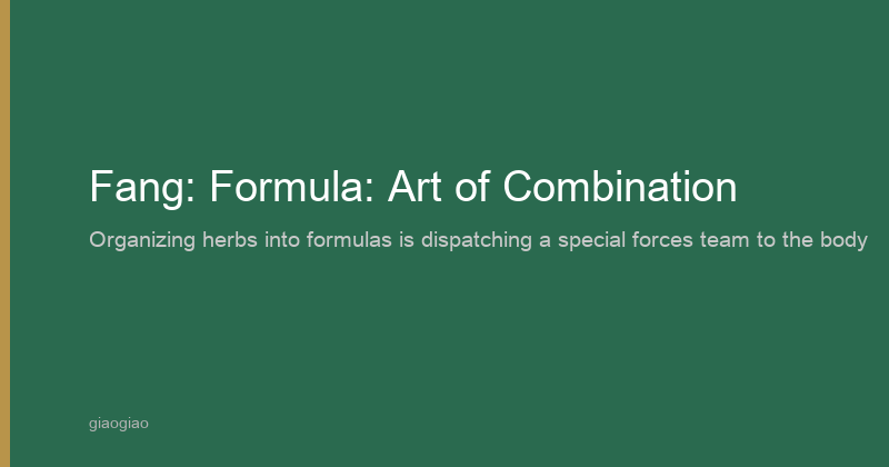Fang: Formula Prescriptions: The Art of Combination