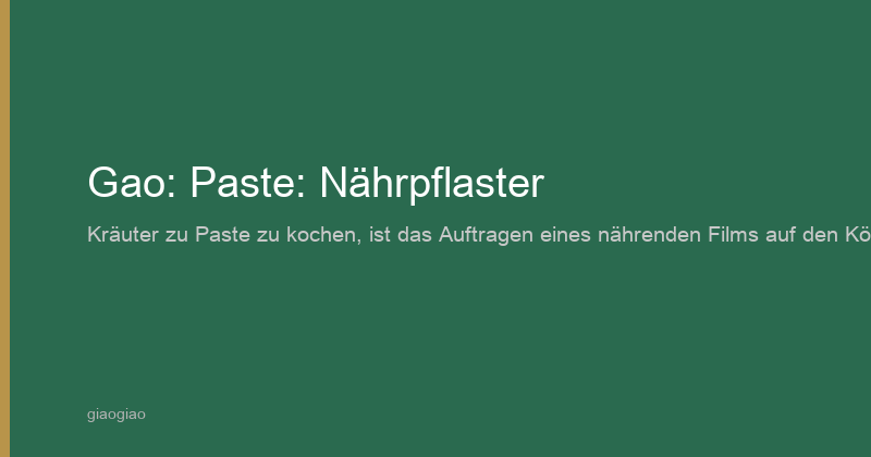 Gao: Pastezubereitung: Nährendes Pflaster