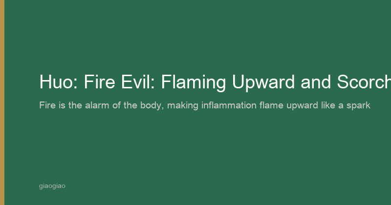 Why does TCM call Fire a pathogen of flaming upward? The fire scene inside your body