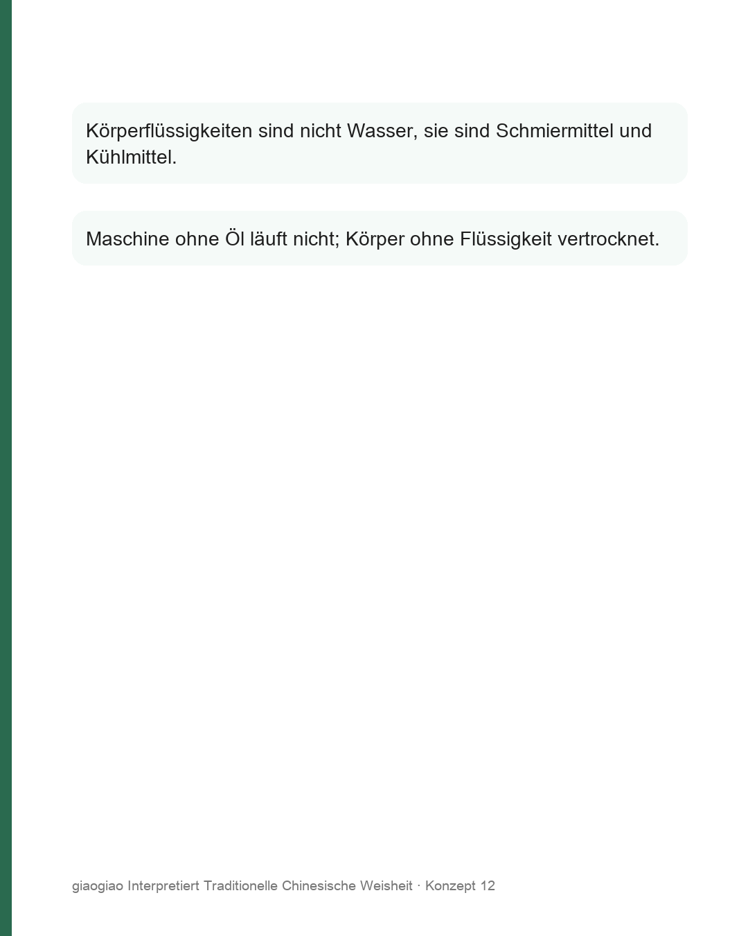 Flüssigkeiten sind kein Wasser, sie sind Schmierstoff und Kühlmittel