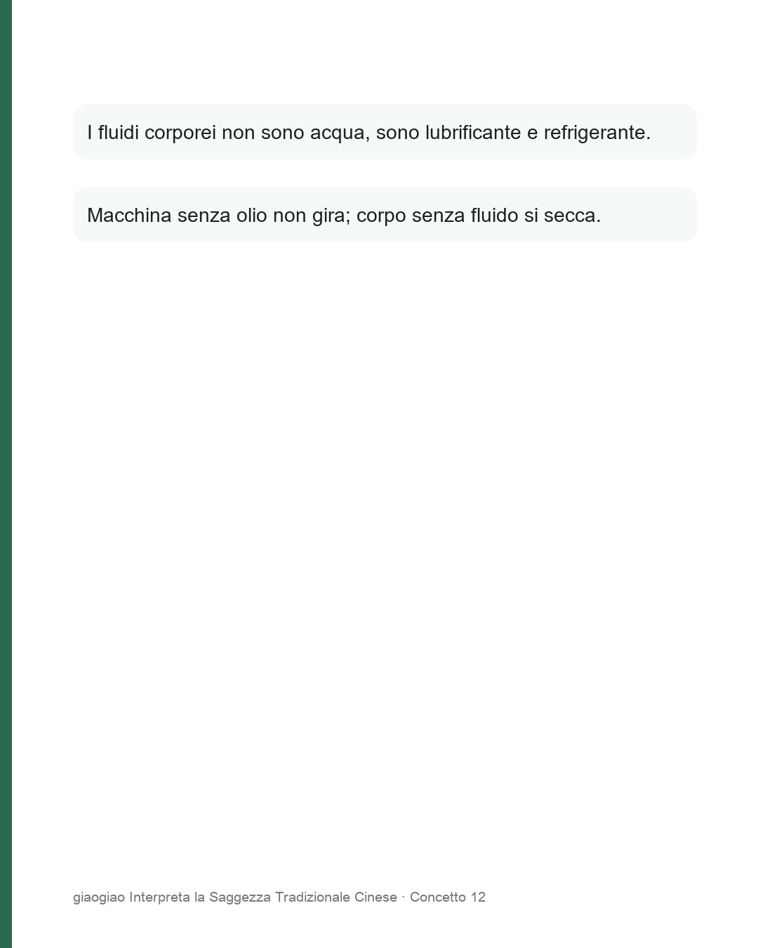 I fluidi non sono acqua, sono lubrificante e liquido refrigerante