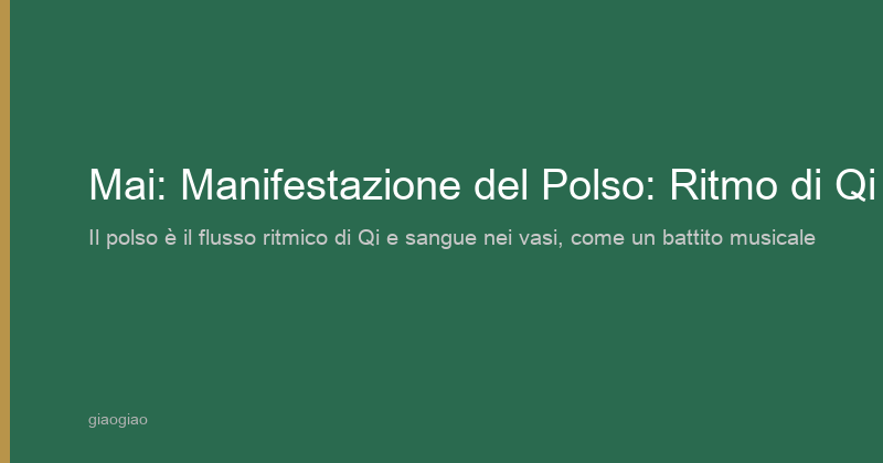 Il Polso: Il Ritmo di Qi e Sangue