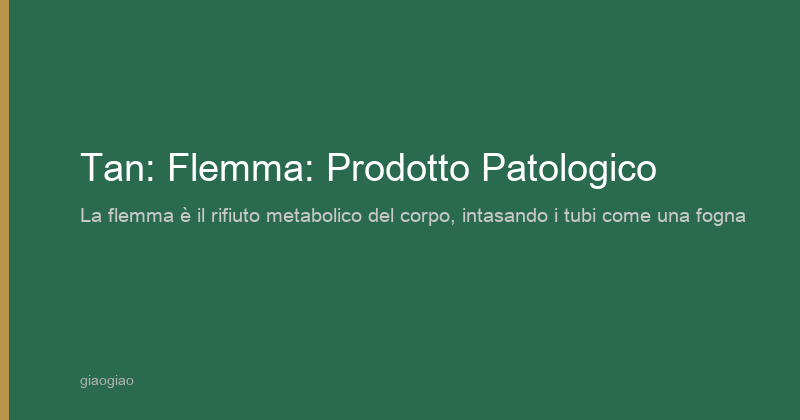 Tan: Prodotto Patologico