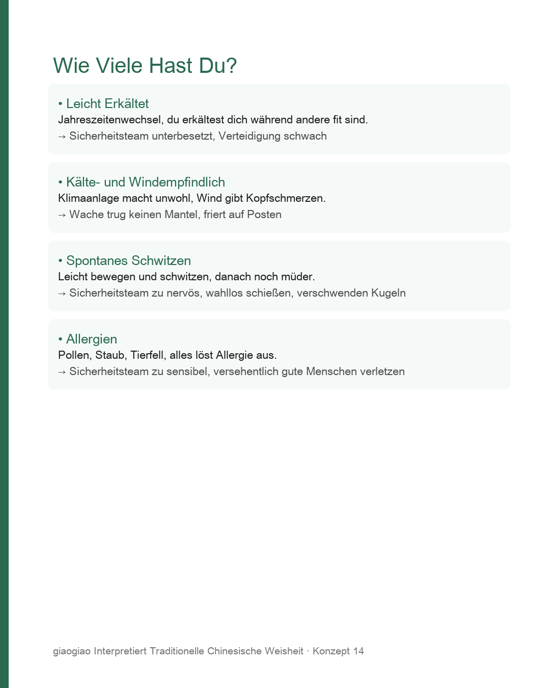 Weiqi-Fälle: Erkältung, Kälteempfindlichkeit, Spontanschwitzen, Allergien