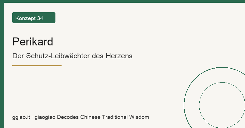 Warum nennen die Chinesen das Perikard den 
