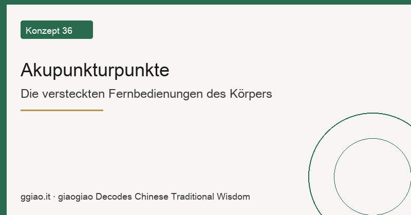 Akupunkturpunkte: Die versteckten Fernbedienungen des Körpers