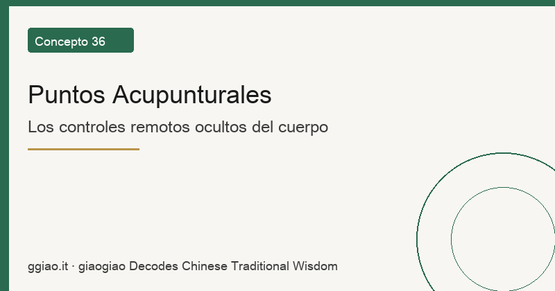 Puntos Acupunturales: Los controles remotos ocultos del cuerpo