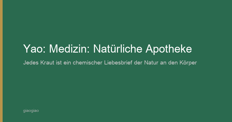 Yao: Arzneimittel: Die Naturapotheke