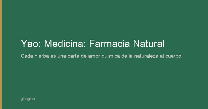 Yao: Medicina: La Farmacia Natural
