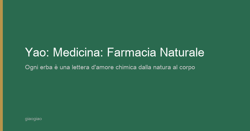 Yao: Medicina: La Farmacia Naturale